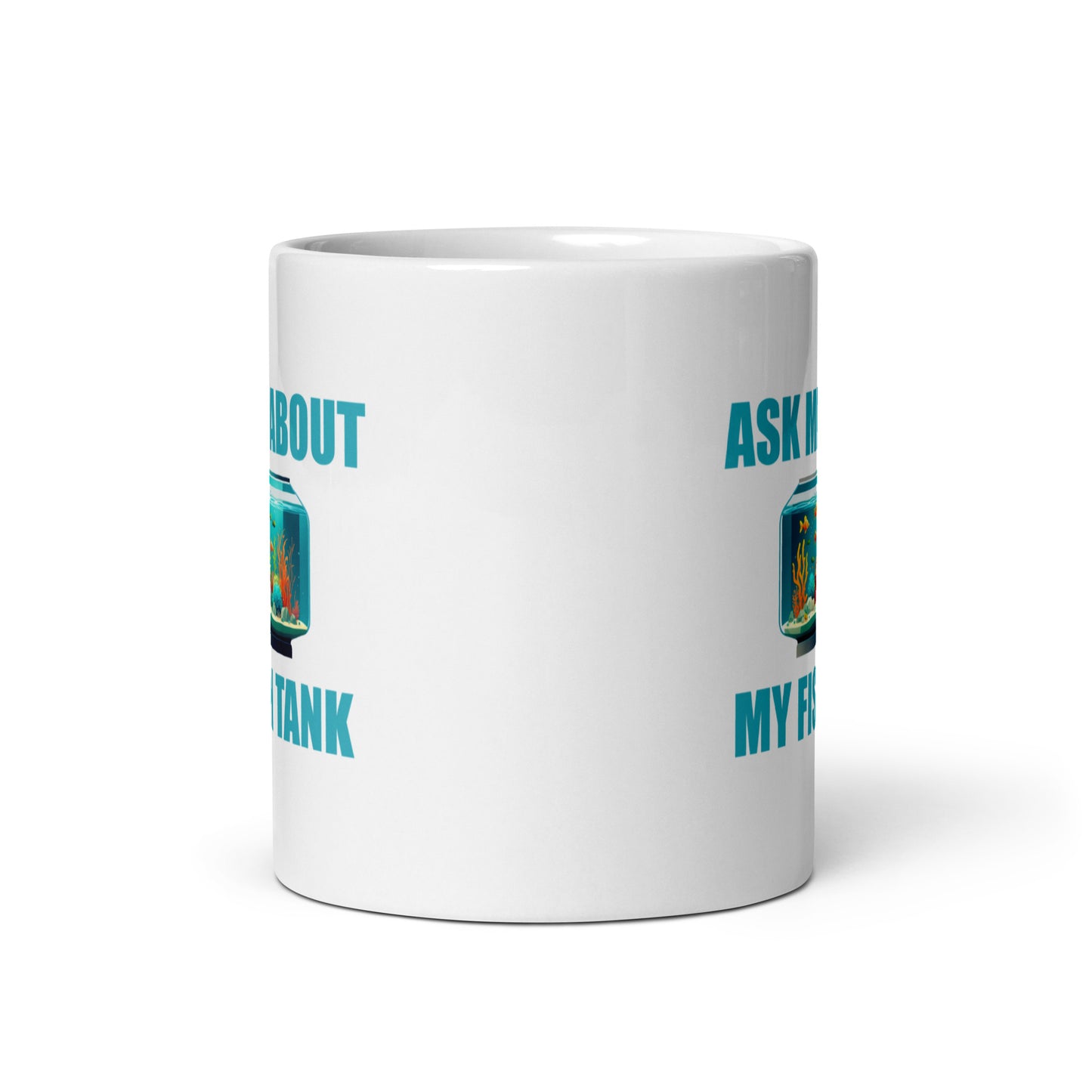 Ask me about my Fish Tank Mug