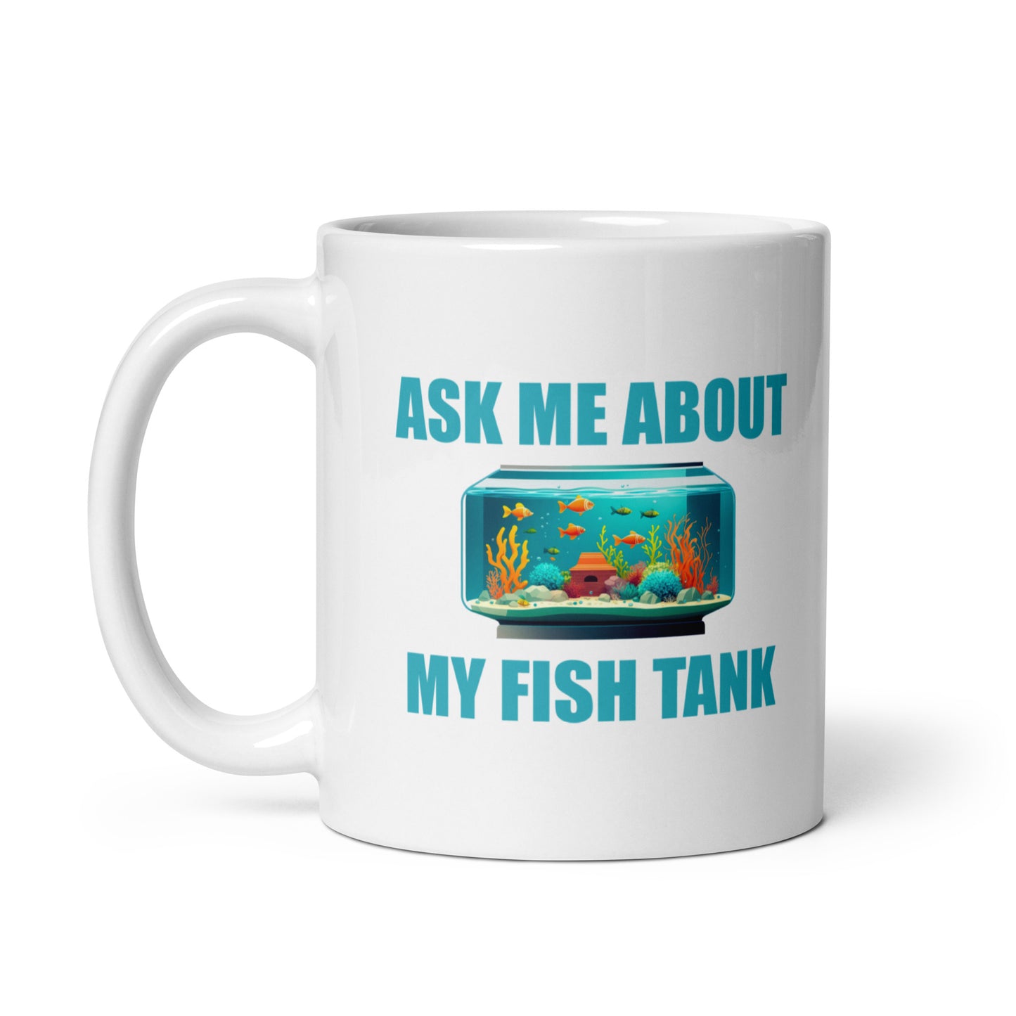 Ask me about my Fish Tank Mug