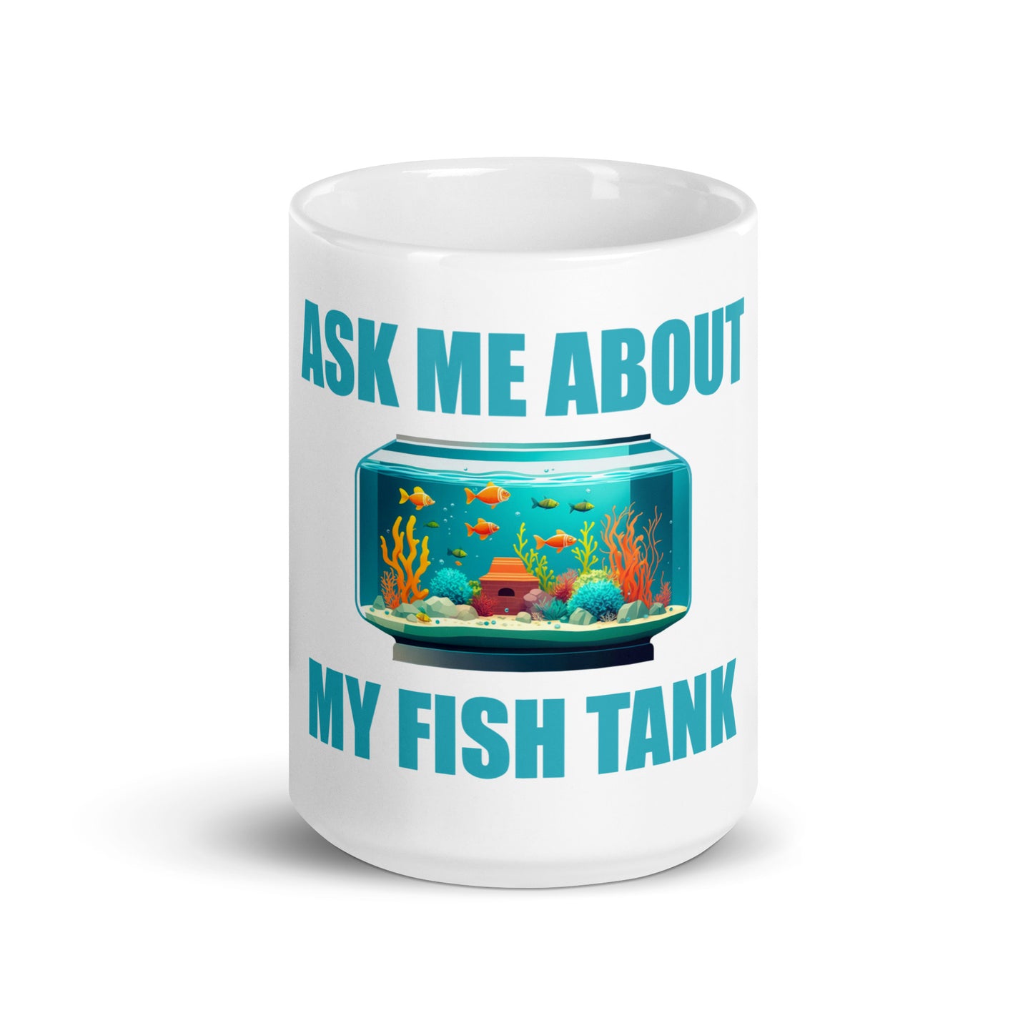 Ask me about my Fish Tank Mug