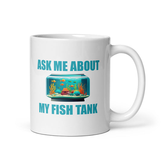 Ask me about my Fish Tank Mug